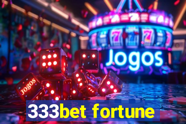 333bet fortune